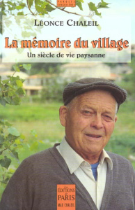 La mémoire du village. Souvenirs - Chaleil Léonce