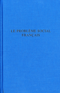 Le problème social français. Cours commun général, promotion "Albert Thomas" de 1954 - Laroque Pierre