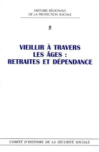 Vieillir à travers les âges : retraites et dépendance - Guerlain Laetitia ; Hedhili Hinda