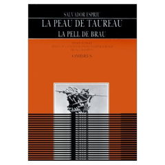 LA PEAU DE TAUREAU - ESPRIU SALVADOR