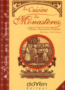 La cuisine des monastères - Novarino-Pothier Albine ; Breucq Marie