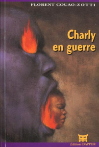 Charly en guerre - Couao-Zotti Florent