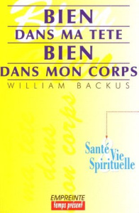 Bien dans ma tête, bien dans mon corps - Backus William