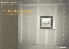 Notes De Chantier - Salmon Jacqueline ; Lamarche-Vadel Bernard