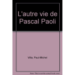 l'autre vie de Pascal Paoli - Villa P