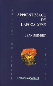 Apprentissage de l'Apocalypse - Reinert Jean
