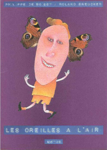 Les oreilles à l'air - Boissy Philippe de ; Breucker Roland