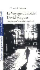 Le Voyage du soldat David Sorgues - Labrusse Eudes