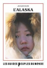 L'Alaska et le Yukon - Klein Jacques