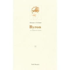 BYRON LE TEMPS DES POETES - DETOURS D'ECRITURE 1