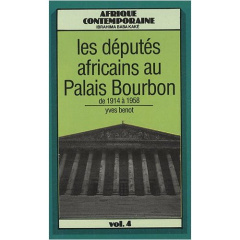DEPUTES AFRICAINS AU PALAISBOURBON DE 1914 A 1958 - BENOT, YVES