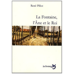 La Fontaine, l'Ane et le Roi - Pillot René