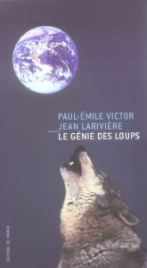 Le génie des loups - Victor Paul-Emile ; Larivière Jean