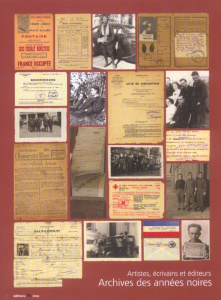 Archives des années noires. Artistes, écrivains et éditeurs - Paulhan Claire ; Corpet Olivier ; Prieur Jérôme