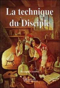 LA TECHNIQUE DU DISCIPLE - ANDREA RAYMUND