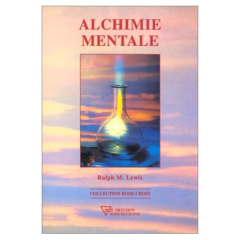 ALCHIMIE MENTALE - LEWIS RALPH MAXWELL