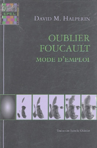 OUBLIER FOUCAULT MODE D' EMPLOI - HALPERIN D
