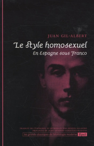 Le style homosexuel / En Espagne sous Franco - Gil-Albert Juan