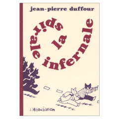 La Spirale infernale - Duffour Jean-Pierre