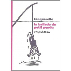 La Ballade du petit pendu - Tanquerelle Hervé