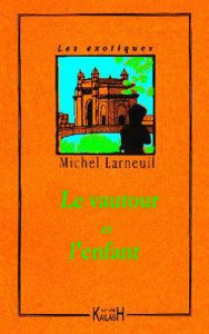 Le vautour et l'enfant - Larneuil Michel