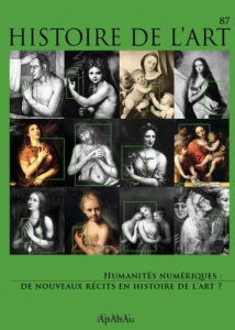 Histoire de l'art N° 87 : Humanités numériques. De nouveaux récits en histoire de l'art ? - Bonfait Olivier ; Courtin Antoine ; Klammt Anne
