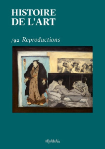 Histoire de l'art N° 92, décembre 2023 : Reproductions - Lamouche Emmanuel ; Lett Matthieu ; Font-Réaulx Do