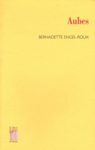Aubes - Engel-Roux Bernadette