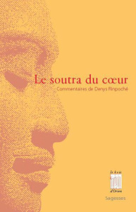 Le Soutra du Coeur - RINPOCHE DENYS