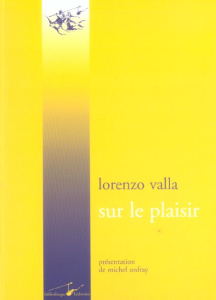 Sur le plaisir - Valla Lorenzo ; Onfray Michel ; Chauvel Laure