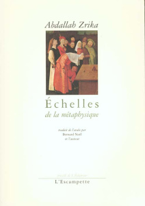 Echelles de la métaphysique - Zrika Abdallah