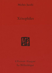 Xénophiles - Jacobi Michéa