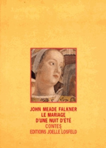 Le mariage d'une nuit d'été. suivi de Charalampia. Contes - Meade Falkner John