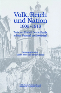 Dokumente zur deutschen Geschichte und Kultur : Volk, Reich und Nation - Krebs Gilbert ; Poloni Bernard
