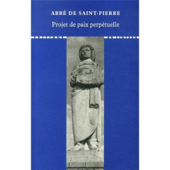 Projet pour rendre la paix perpétuelle en Europe - Castel de Saint-Pierre Charles-Irénée ; Marrey Cat