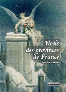 Noëls des provinces de France - Cretin Nadine
