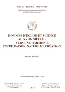 HOMMES D'EGLISE ET DE SCIENCE AU XVIIIE SIECLE VERS UNE HARMONIE ENTRE RAISON, NATURE ET CREATION - PERRU
