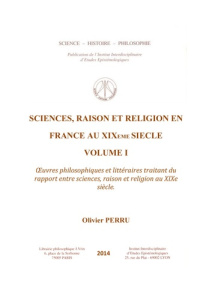 SCIENCE, RAISON ET RELIGION EN FRANCE AU XIXE SIECLE VOLUME 1 - PERRU