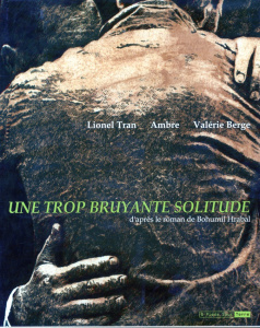 Une trop bruyante solitude - Berge Valérie ; Sautet Laurent ; Tran Lionel ; Hra