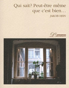 Qui sait ? Peut-être même que c'est bien... - Hein Jakob ; Quéval Marie-Hélène ; Ouvry-Vial Brig