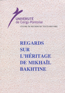 Regards sur l'héritage de Mikhaïl Bakhtine - Haillet Pierre-Patrick ; Karmaoui Ghazi