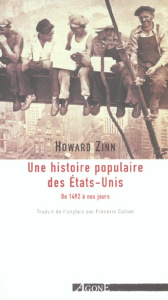 Une histoire populaire des Etats-Unis d'Amérique. De 1492 à nos jours - Zinn Howard ; Cotton Frédéric
