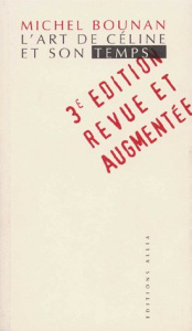 L'ART DE CELINE ET SON TEMPS - BOUNAN MICHEL