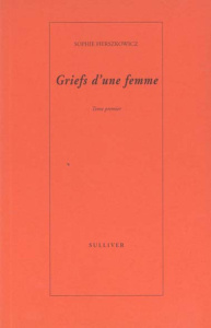 Griefs d'une femme - Herszkowicz Sophie
