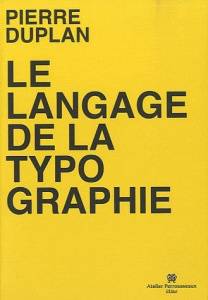 Le langage de la typographie - Duplan Pierre