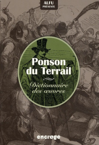 Ponson du Terrail. Dictionnaire des oeuvres - ALFU