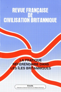 Revue française de civilisation britannique Hors série n° 2/2009 : La pratique référendaire dans les - Schnapper Pauline ; Hellencourt Bernard d'