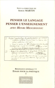 Penser le langage, penser l'enseignement avec Henri Meschonnic - Martin Serge