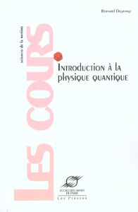 Introduction à la physique quantique - Degrange Bernard