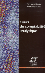 Comptabilité analytique - Engel François ; Kletz Frédéric
